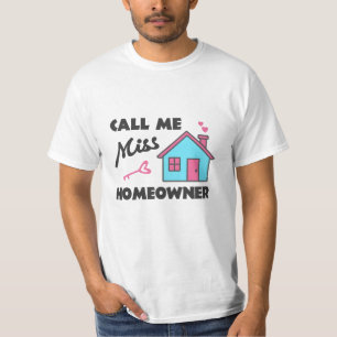 Camiseta Festa de aquecimento doméstico Chamem-me Miss Home