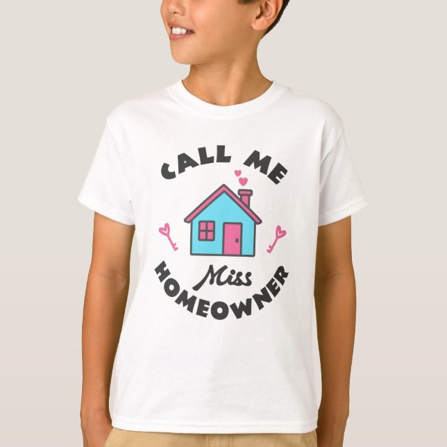 Camiseta Festa de aquecimento doméstico Chamem-me Miss Home (Frente)