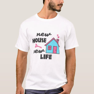 Camiseta Festa de aquecimento doméstico New House New Life