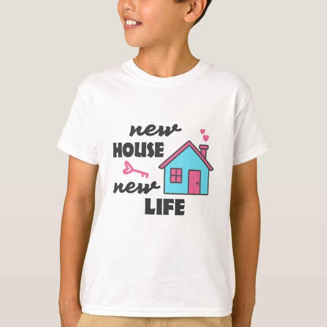 Camiseta Festa de aquecimento doméstico New House New Life (Frente)