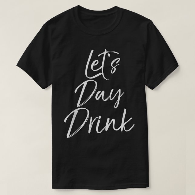 Camiseta Festa de Bebendo de Cotação de Dia Engraçado Dotaç (Frente do Design)