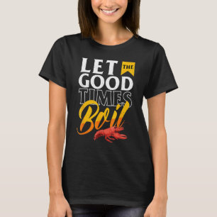 Camiseta Festa de Boil de Lagostim Cajun Deixe os Bons Mome