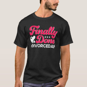 Camiseta Festa de Divórcio Feliz Finalmente Feita Divorciad