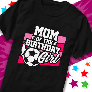Camiseta Festa de Futebol Mãe da Rapariga de Aniversário