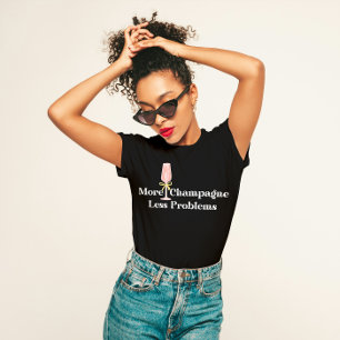 Camiseta Festa divertida "Mais Champanhe, Menos Problemas"