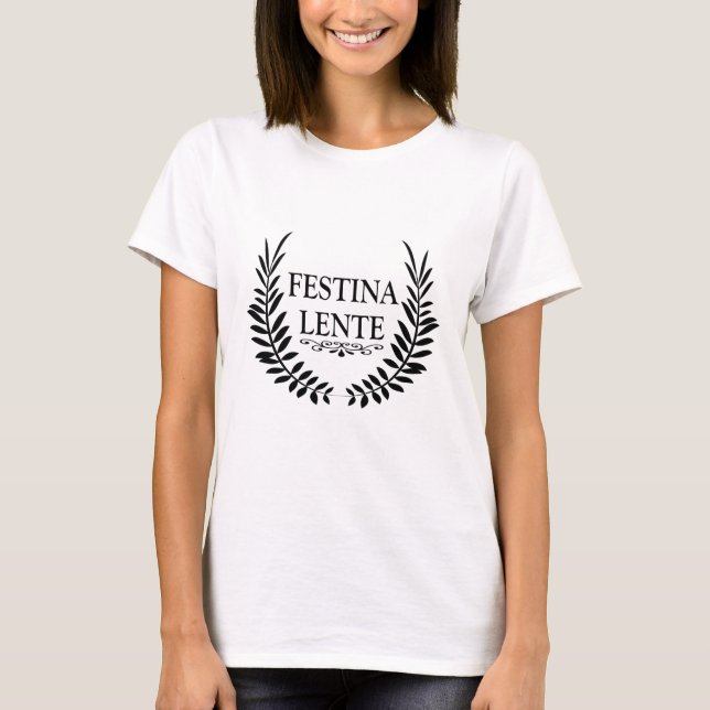 Camiseta Festina lente (Frente)