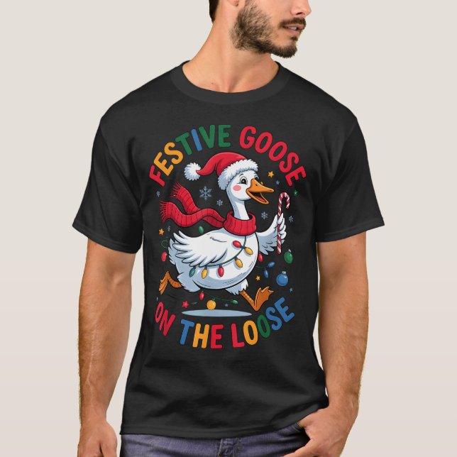Camiseta Festive Goose On Loose Christmas Cute Holiday Wint (Frente)