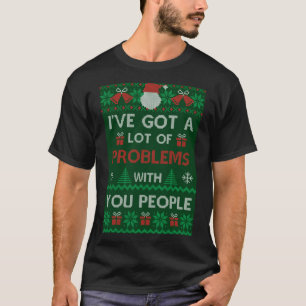 Camiseta Festivus Sweater - Eu tenho muitos problemas com