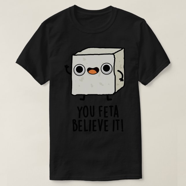 Camiseta Feta Acredita Que É Engraçado Queijo 1 (Frente do Design)