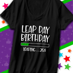 Camiseta Fev 29 Dia do Leap Aniversário 25% Ano do Leap de