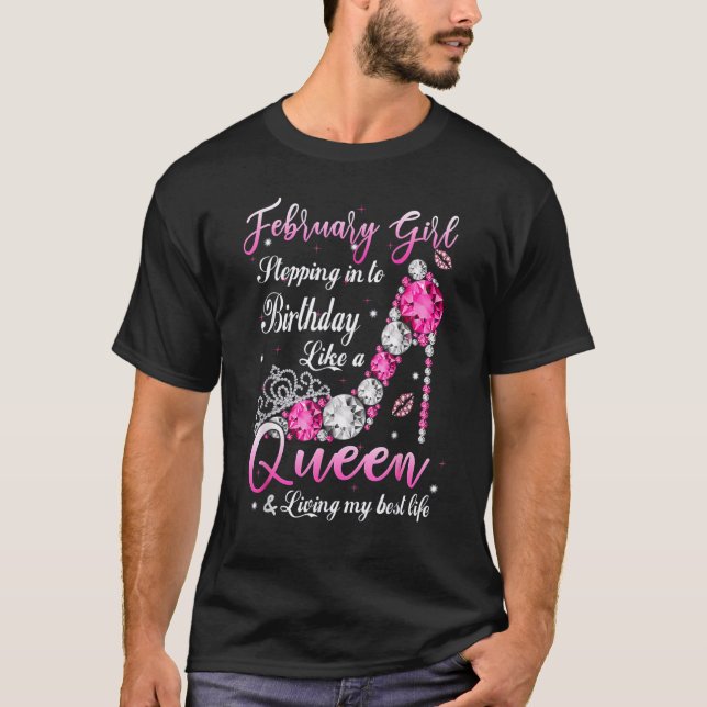 Camiseta Fevereiro Menina Entrando No Meu Aniversário Como  (Frente)