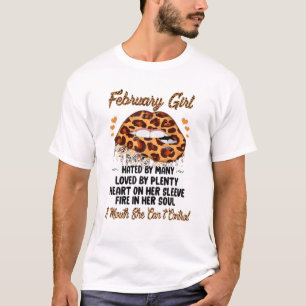 Camiseta Fevereiro Menina Odiada Por Muitos Amados Por Muit