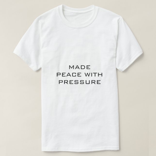 Camiseta FEZ AS PAZES COM A PRESSÃO Branco (Frente do Design)
