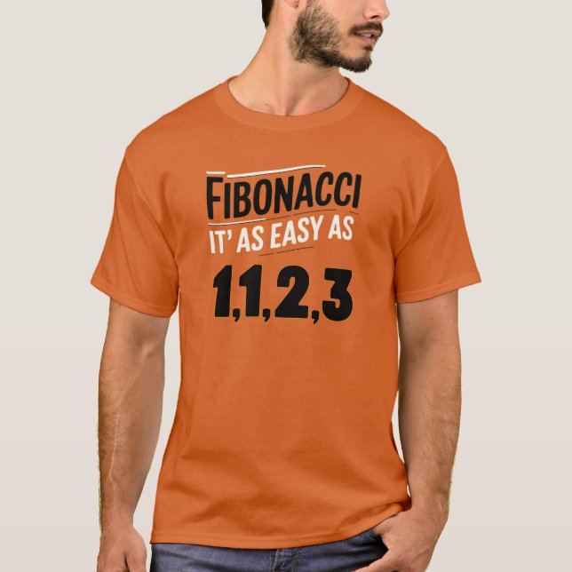 Camiseta Fibonacci É tão fácil como 1, 1, 2, 3 (Frente)