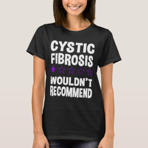 Camiseta Fibrose Cística Não Recomendaria Cístico Engraçado