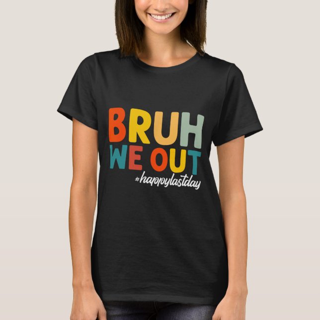 Camiseta Ficamos Felizes No Último Dia De Professores (Frente)
