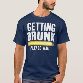 Camiseta Ficando Bêbado Por Favor Aguarde Engraçado Álcool