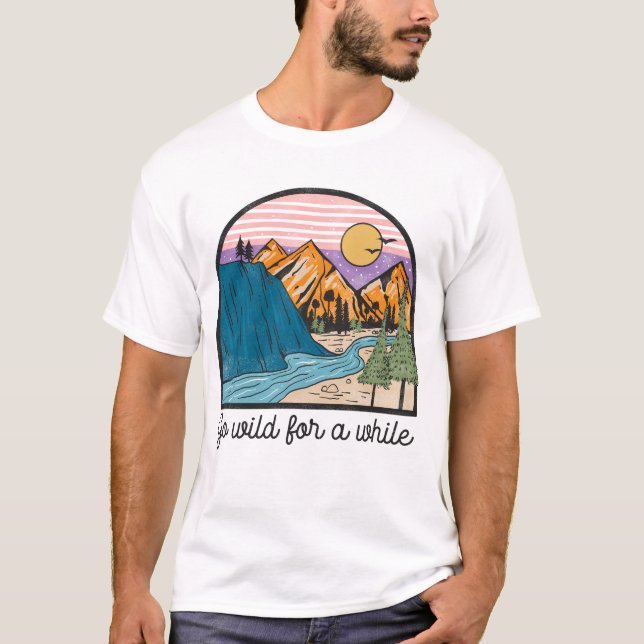 Camiseta Ficar Selvagem Por Um Tempo (Frente)