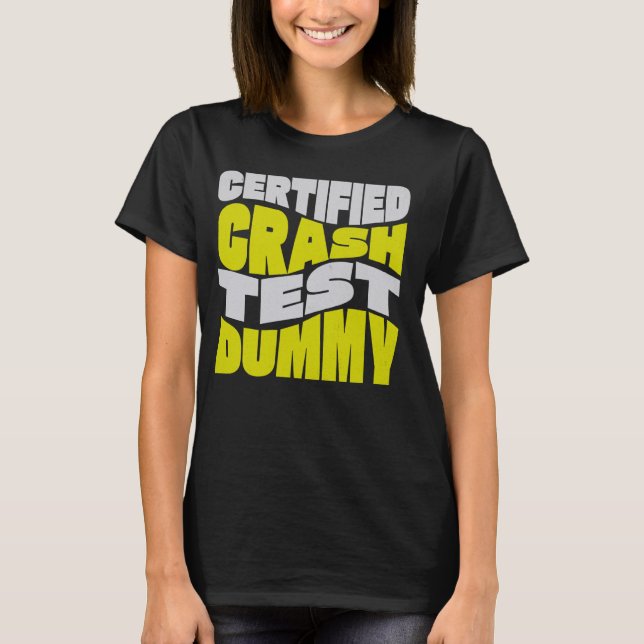 Camiseta Ficha de teste de colisão certificada! Engraçado F (Frente)