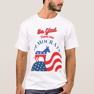 Camiseta Fico feliz que haja democratas