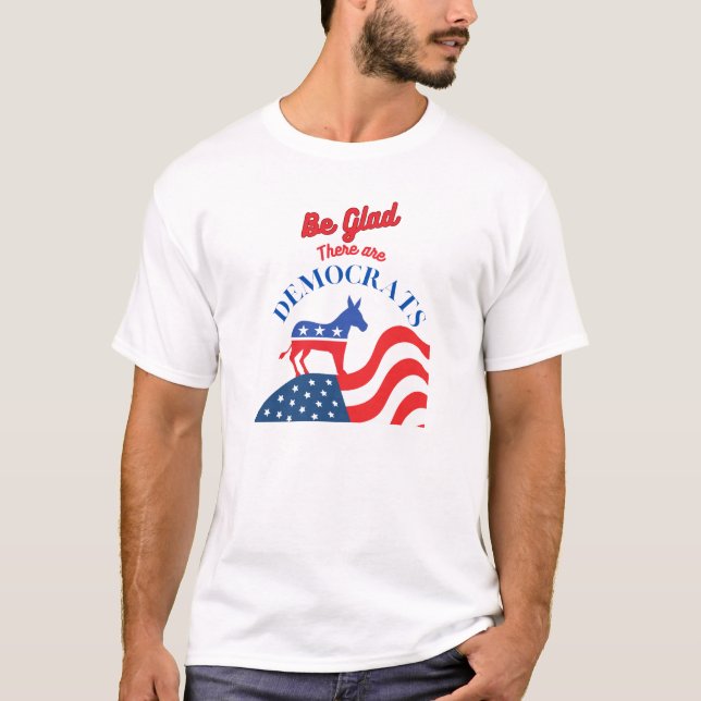 Camiseta Fico feliz que haja democratas (Frente)