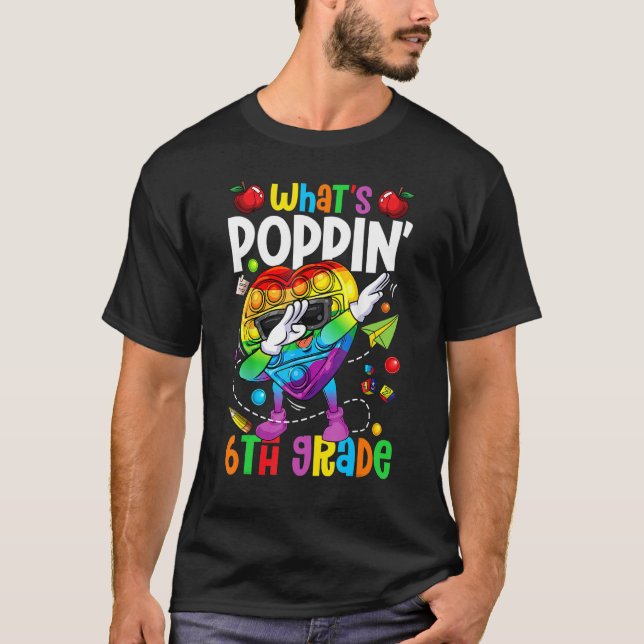 Camiseta Fidget Toy What's Poppin'6 Grade 100th day of s (Frente)