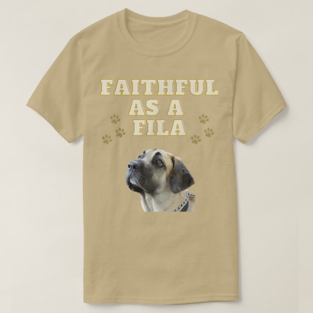 Camiseta Fiel como um Fila Cuta Fila Brasileiro Cachorro  (Frente do Design)