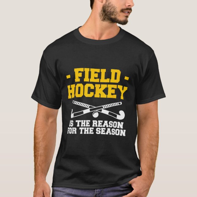 Camiseta Field Hockey Is The Reason For The Season  (Frente)
