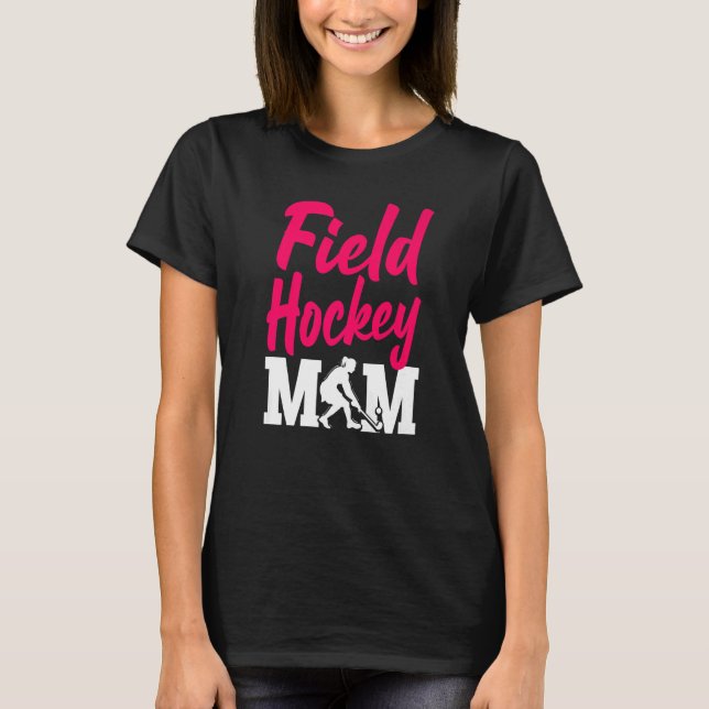 Camiseta Field Hockey Mom Field Hockey Mom (Frente)