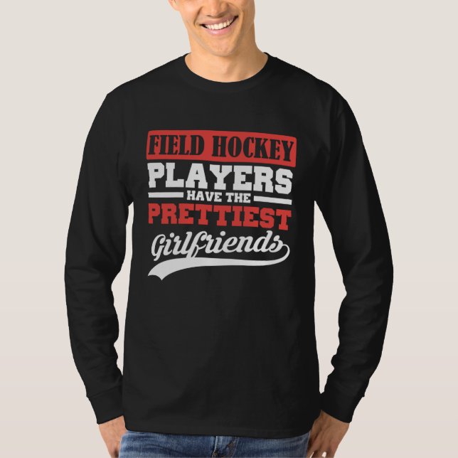 Camiseta Field Hockey players have the prettiest girlfriend (Frente)