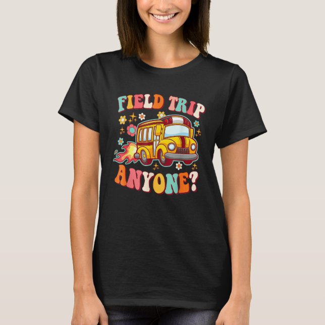 Camiseta Field Trip Anyone Hiking Camping Travel Hiker Hipp (Frente)