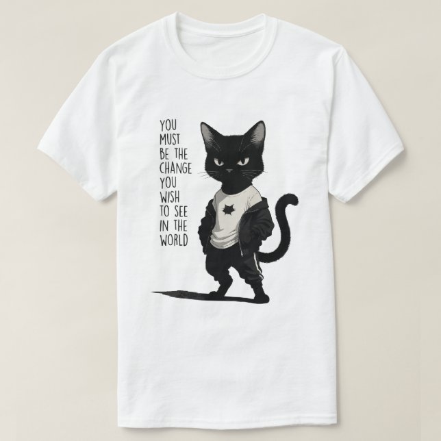 Camiseta Fierce Black Cat Be The Change Quote - Inspiration (Frente do Design)