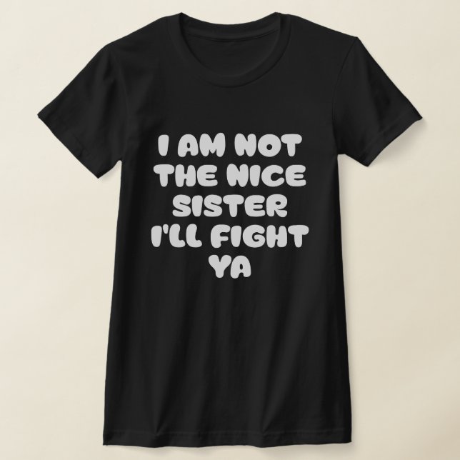Camiseta Fierce Sister Attitude Funny Quote (Postura )