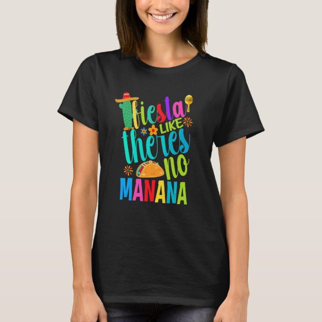 Camiseta Fiesta Como Não Há Manana Cinco De Mayo Men Wom (Frente)