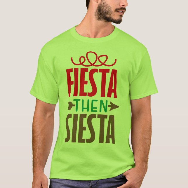Camiseta Fiesta e depois siesta (Frente)