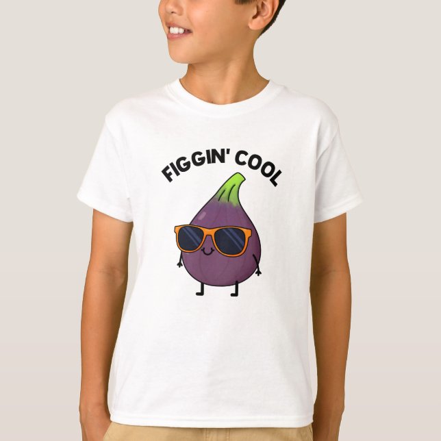 Camiseta Figgin Legal Funny Fig Comida Pun (Frente)