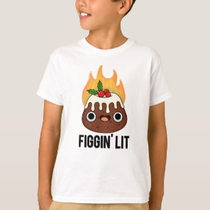 Camiseta Figgin Lit Funny Figgy Pudim Pun