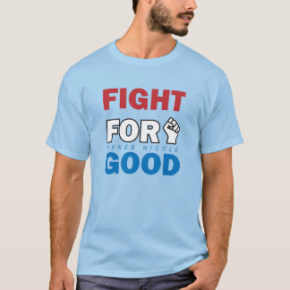 Camiseta Fight For Good