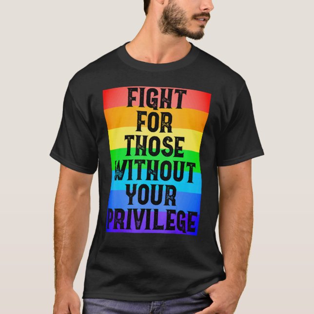 Camiseta Fight For Those Without Your Privilege Civil Right (Frente)