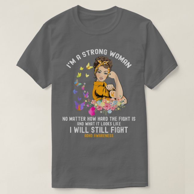 Camiseta Fighting ADHD I'm A Strong Woman  (Frente do Design)
