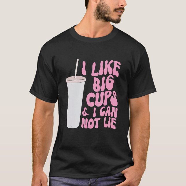 Camiseta Figure and Slogan Graphic I Like Big Cups and I Ca (Frente)
