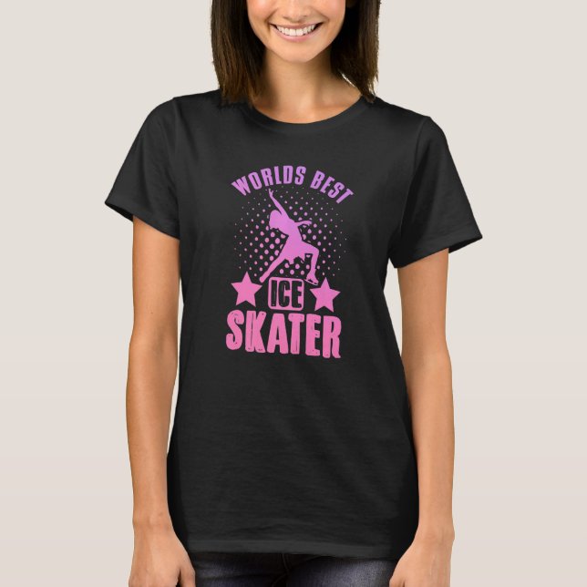 Camiseta Figure Skating Worlds Best Ice Skater Dancer (Frente)