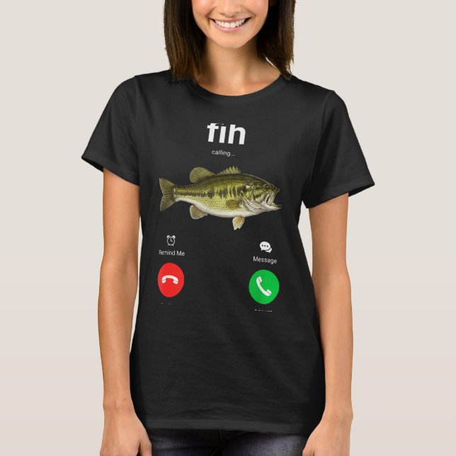 Camiseta Fih Calling Decline Accept Funny Phone Call Misspe (Frente)