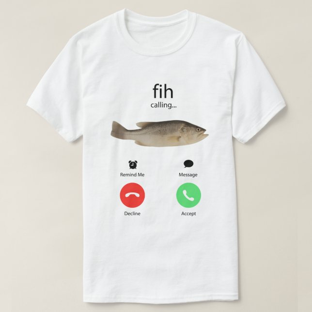 Camiseta Fih Calling Remind me Message Decline Accept Phone (Frente do Design)
