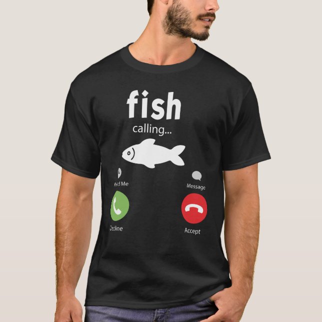 Camiseta Fih Calling Remind me Message Decline  T-Shirt (Frente)