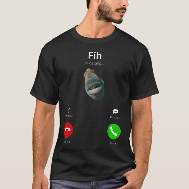 Camiseta Fih Está Chamando Fih Meme de Peixe Engraçado com  (Frente)