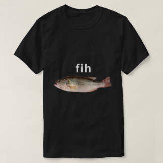Camiseta Fih Funny Misspelled Fish Meme