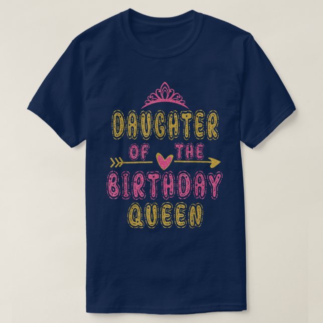 Camiseta Filha da Rainha de Aniversário Ideia de Aniversári (Frente do Design)