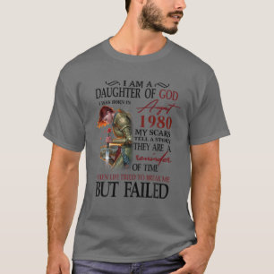 Camiseta Filha De Deus Eu Nascer Em AGOSTO De 1980 As Minha