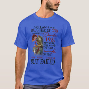 Camiseta Filha De Deus, Nascer Em DEZEMBRO De 1931